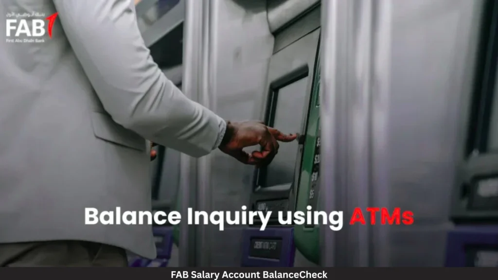 FAB bank customer checking account balance using ATM machine for salary balance inquiry