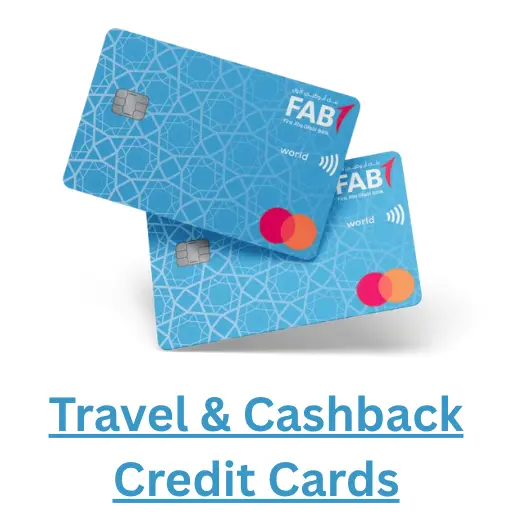 FAB Travel and Cashback Credit Cards offering rewards, lounge access, and global benefits.